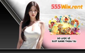 Sơ lược về slot game Thần Tài