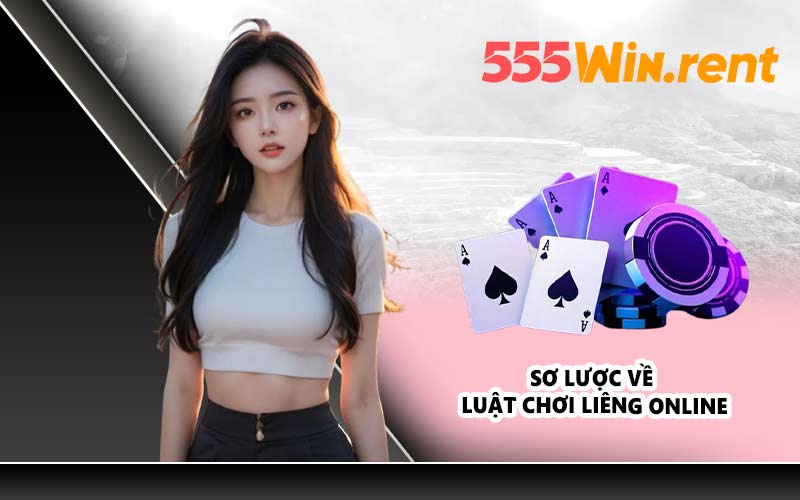 Sơ lược về luật chơi liêng online